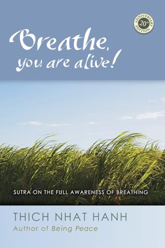 Breathe, You Are Alive: The Sutra on the Full Awareness of Breathing von Parallax Press